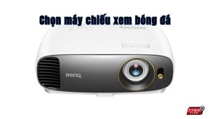 Máy chiếu xem bóng đá