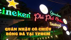 Quán Ăn xem bóng đá tphcm
