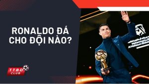 Ronaldo đá cho đội nào
