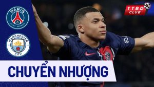 Manchester City quan tâm Mbappe