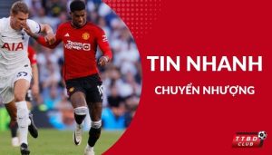 tin chuyển nhượng mới ngày 27/2/2024
